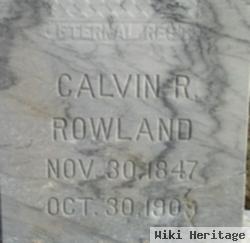 Calvin R Rowland