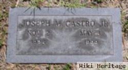 Joseph M Castro, Jr
