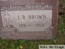 J B Brown