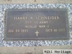 Harry R. Schneider