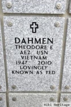 Theodore E Dahmen