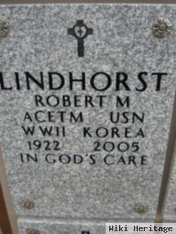 Robert M Lindhorst