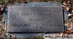 John P Tellup