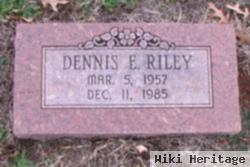 Dennis E. Riley