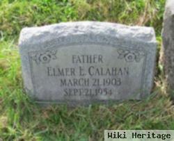 Elmer E Calahan