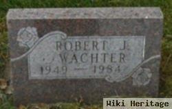 Robert J Wachter