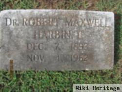 Dr Robert Maxwell Harbin, Ii