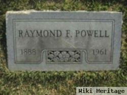 Raymond F Powell