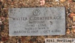 Walter C Deatherage