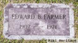 Edward B Farmer