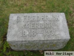 G Frederick Merrick