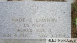 Wade E. Chaffin