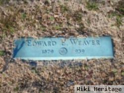 Edward E Weaver