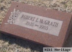 Robert E Mcgrath