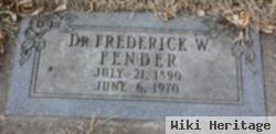 Dr Frederick W Fender