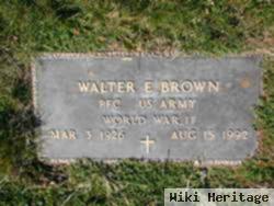 Walter E Brown