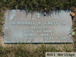 Bernard R Crist