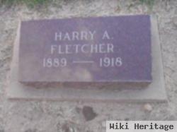 Harry A Fletcher