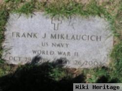 Frank J "mickey" Miklaucich