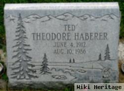 Theodore "ted" Haberer