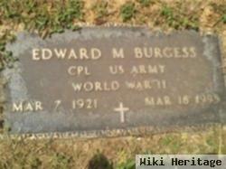 Edward M Burgess