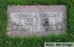 Andrew J Cregger