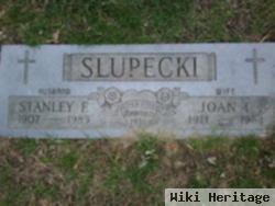 Stanley F Slupecki