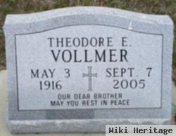 Theodore E Vollmer