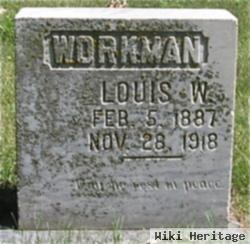 Louis W Workman