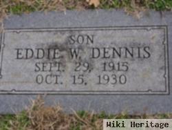 Eddie W Dennis