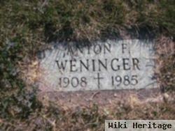 Anton F. Weninger