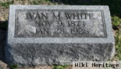 Ivan M White