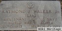 Raymond F Walker, Jr