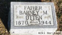 Barney M Otten