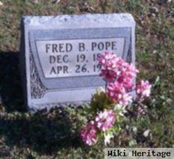 Fred B Pope