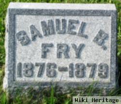 Samuel B Fry