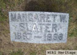 Margaret W "maggie" Hallet Slater