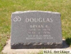 Bryan R Douglas