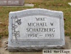 Michael W. "mike" Schatzberg