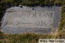 Bernard M Kane