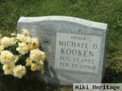 Michael D Kooken