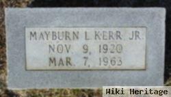 Mayburn L Kerr, Jr