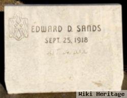 Edward D Sands