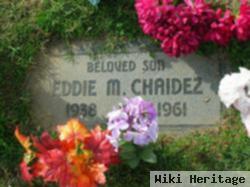 Eddie M. Chaidez