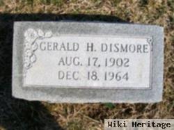 Gerald H Dismore