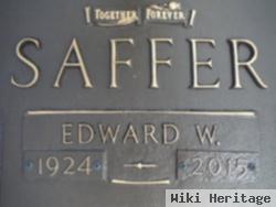 Edward W "ed" Saffer