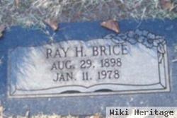 Ray H. Brice