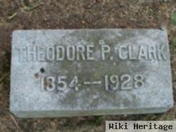 Theodore P. Clark