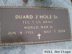 Duard J Holz, Sr