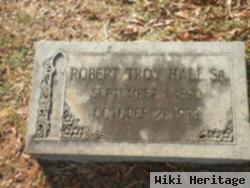 Robert Troy Hall, Sr